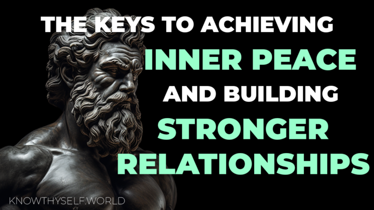 The Keys To Achieving Inner Peace And Building Stronger Relationships.