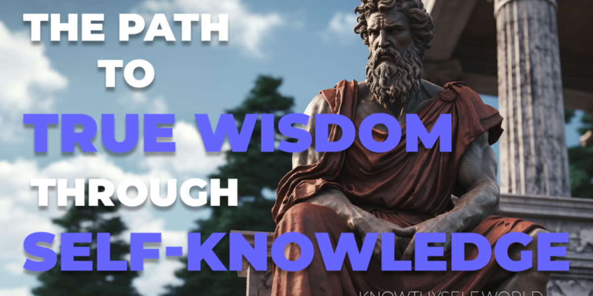 The Path To True Wisdom Through Self-knowledge: Aristotle's Guide To Inner Harmony And Personal Growth.